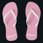 Elegant Bridesmaid Wedding Calligraphy Flip Flops<br><div class="desc">For further customisation, please click the "Customise" button and use our design tool to modify this template. If the options are available, you may change text and image by simply clicking on "Edit/Remove Text or Image Here" and add your own. If you wish to have this design added to a...</div>