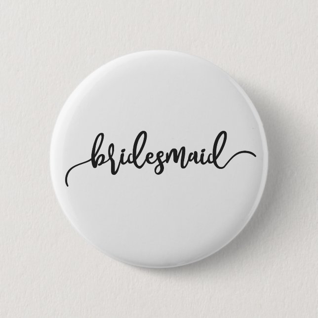 Elegant Bridesmaid Wedding Calligraphy Pin Button (Front)