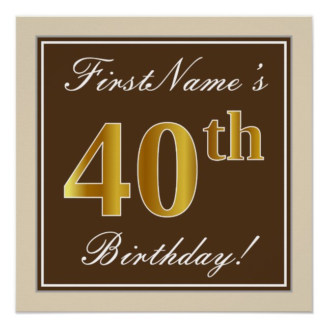 Elegant, Brown, Faux Gold 40th Birthday + Name Poster (Front)
