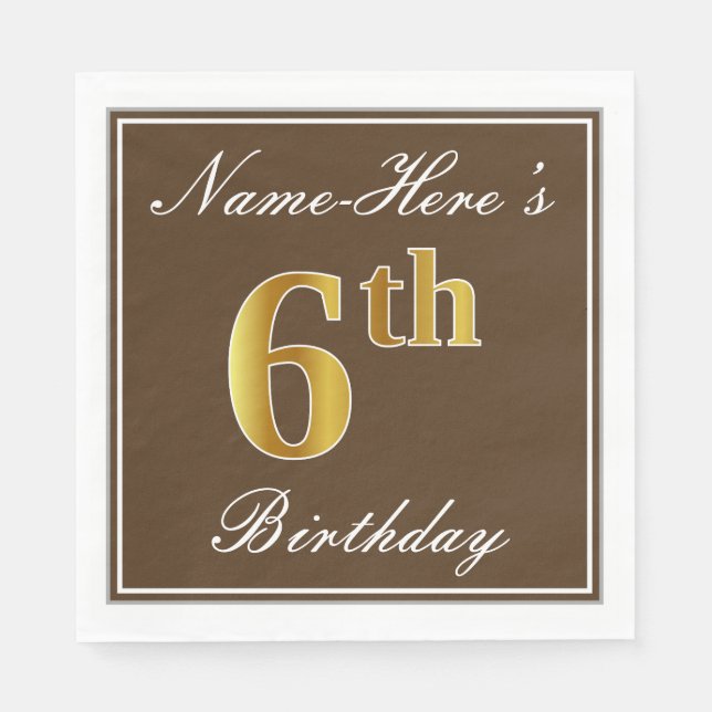 Elegant Brown, Faux Gold 6th Birthday; Custom Name Napkin (Front)