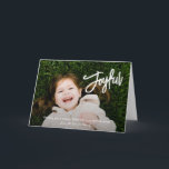 Elegant Brush Script Joyful Photo Modern Christmas Holiday Card<br><div class="desc">Modern style religious Christmas card featuring a simple and minimal design with "Joyful" in an elegant white brush script along with your message and family name over your favourite photo.  The inside has a photo collage consisting of six square pictures.</div>