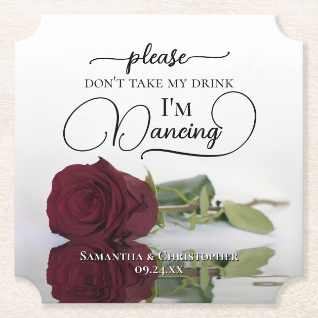 Elegant Burgundy Rose Don't Take My Drink Wedding Paper Coaster (Front)