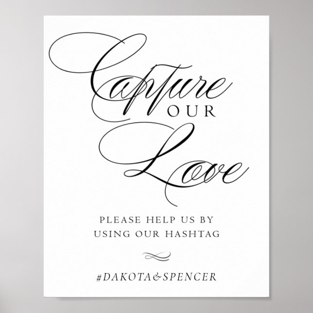 Elegant Capture our Love Black Calligraphy Hashtag Poster (Front)