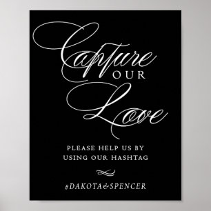 Elegant Capture our Love White Calligraphy Hashtag Poster