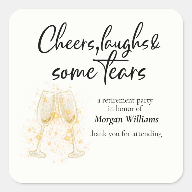 Elegant Cheers Laughs Tears Retirement Party Square Sticker (Front)