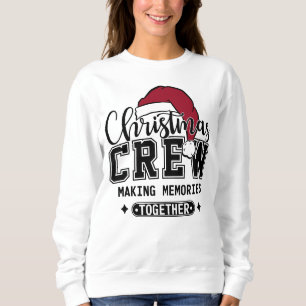 Elegant Christmas Crew Making Family Memories Sweatshirt