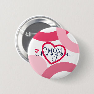 Elegant design Text Mum I Love You With Heart 6 Cm Round Badge