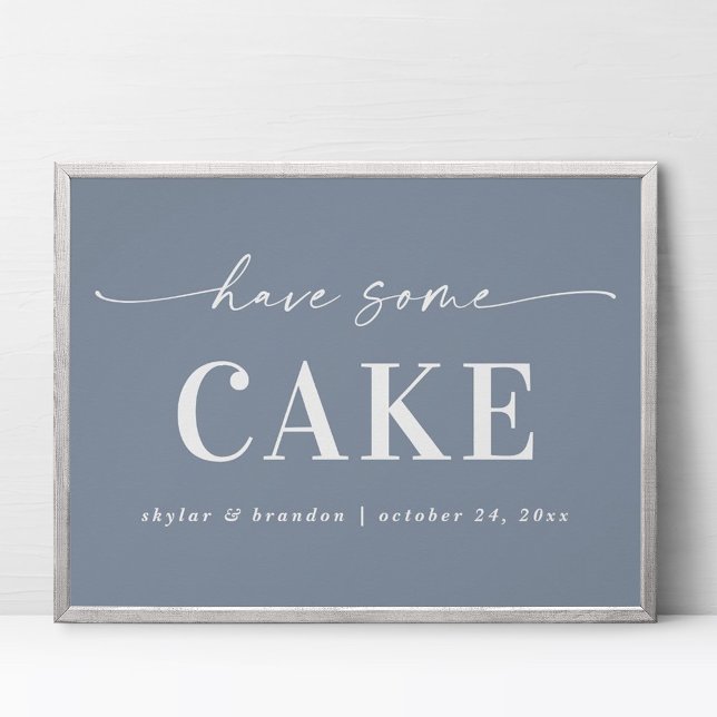 Elegant Dusty Blue Have Some Cake Wedding Sign (Creator Uploaded)