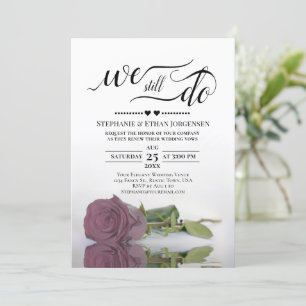 Elegant Dusty Mauve Rose We Still Do Vow Renewal Invitation