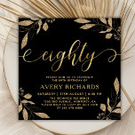 Elegant Eighty Gold Script Black 80th Birthday Invitation<br><div class="desc">Elegant Chic Botanical Black and Gold Eighty Script 80th Birthday Invitation. This modern birthday party invitation template features stylish „eighty” text in huge faux gold foil swirly handwritten calligraphy (or typography) script with swash tails, faux gold foil botanical foliage arrangement around, party details in gold colour on black background. Perfect...</div>