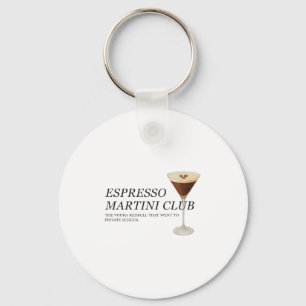 Elegant Espresso Martini Funny Quote  Key Ring