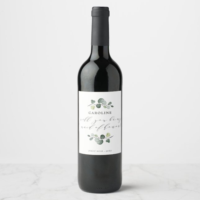 Elegant Eucalyptus Greenery Made of Honour Proposa Wine Label (Front)
