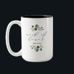 Elegant Eucalyptus Greenery Maid of Honour Two-Tone Coffee Mug<br><div class="desc">A great keepsake for the maid of honour. A simple design featuring an illustration of eucalyptus branches,  with an elegant calligraphy header that reads " Maid of Honour". Personalise with your information.</div>