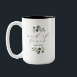 Elegant Eucalyptus Greenery Maid of Honour Two-Tone Coffee Mug<br><div class="desc">A great keepsake for the maid of honour. A simple design featuring an illustration of eucalyptus branches,  with an elegant calligraphy header that reads " Maid of Honour". Personalise with your information.</div>