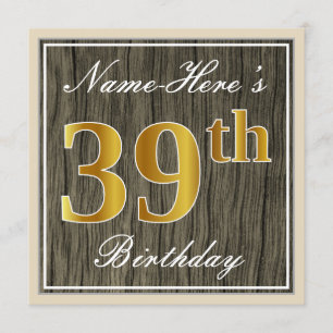 Elegant, Faux Wood, Faux Gold 39th Birthday + Name Invitation