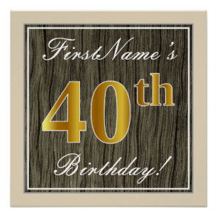 Elegant, Faux Wood, Faux Gold 40th Birthday + Name Poster