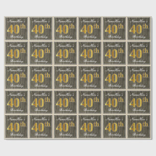 Elegant, Faux Wood, Faux Gold 40th Birthday + Name Wrapping Paper