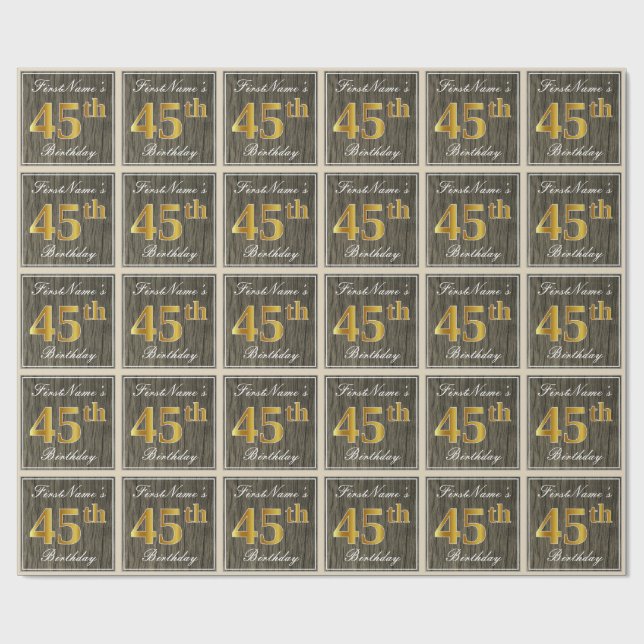Elegant, Faux Wood, Faux Gold 45th Birthday + Name Wrapping Paper (Flat)