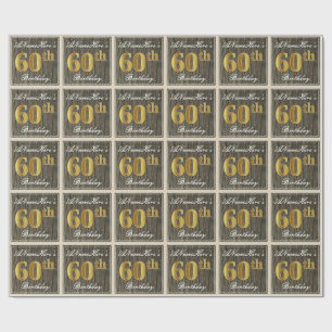 Elegant, Faux Wood, Faux Gold 60th Birthday + Name Wrapping Paper
