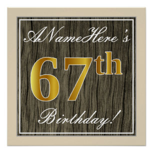 Elegant, Faux Wood, Faux Gold 67th Birthday + Name Poster