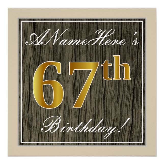 Elegant, Faux Wood, Faux Gold 67th Birthday + Name Poster (Front)