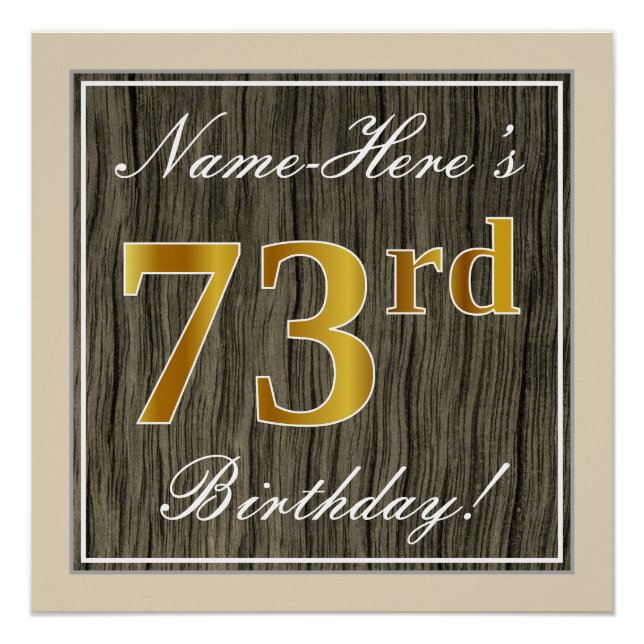Elegant, Faux Wood, Faux Gold 73rd Birthday + Name Poster (Front)