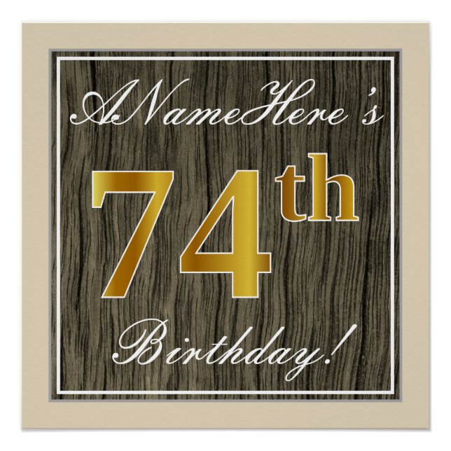 Elegant, Faux Wood, Faux Gold 74th Birthday + Name Poster (Front)