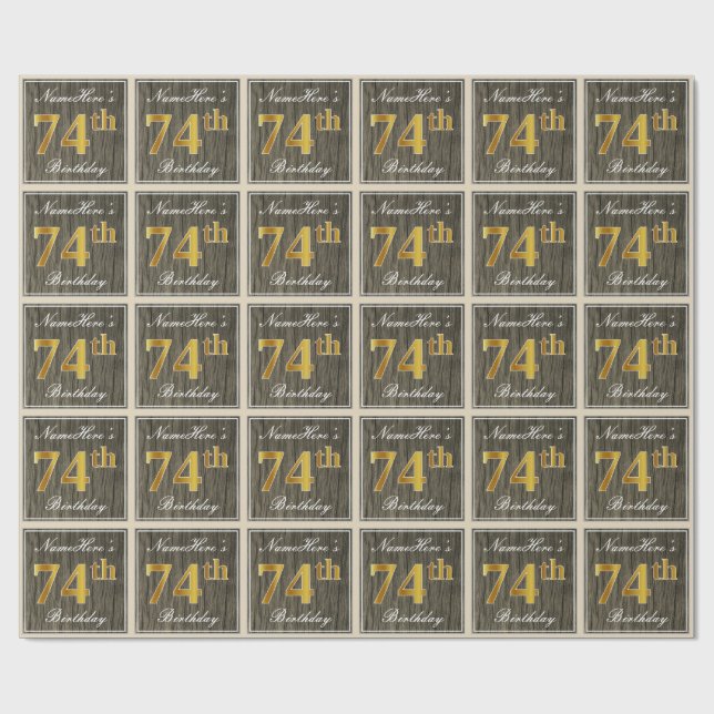 Elegant, Faux Wood, Faux Gold 74th Birthday + Name Wrapping Paper (Flat)