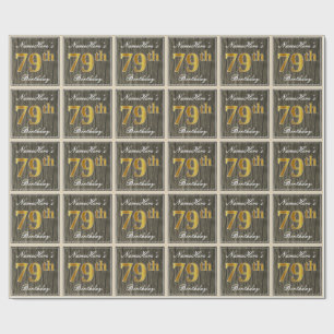 Elegant, Faux Wood, Faux Gold 79th Birthday + Name Wrapping Paper