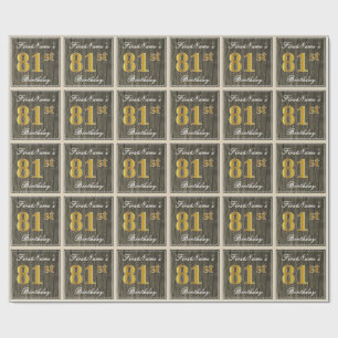 Elegant, Faux Wood, Faux Gold 81st Birthday + Name Wrapping Paper