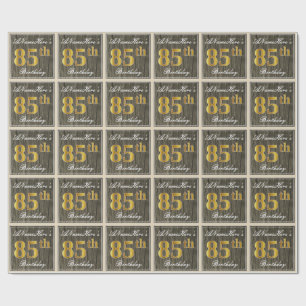 Elegant, Faux Wood, Faux Gold 85th Birthday + Name Wrapping Paper