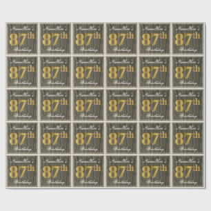 Elegant, Faux Wood, Faux Gold 87th Birthday + Name Wrapping Paper