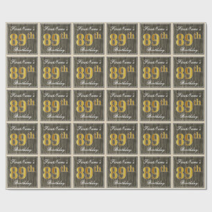 Elegant, Faux Wood, Faux Gold 89th Birthday + Name Wrapping Paper