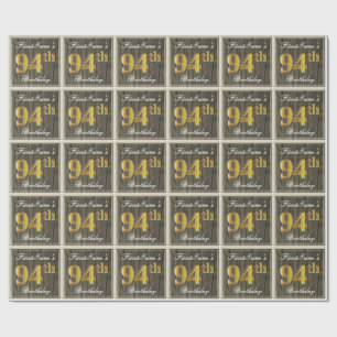 Elegant, Faux Wood, Faux Gold 94th Birthday + Name Wrapping Paper