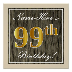 Elegant, Faux Wood, Faux Gold 99th Birthday + Name Poster