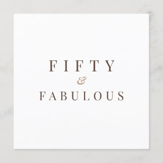 Elegant Fifty & Fabulous 50th Birthday Invitation