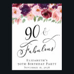 Elegant Floral 90th Birthday Party Poster<br><div class="desc">Elegant welcome poster and photo prop for her 90th birthday party that features "90 & Fabulous" in a stylish calligraphy script and watercolor bouquets of burgundy red and blush pink florals with light sage greenery.</div>