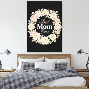 Elegant Floral Best Mum Ever Wreath Canvas Print