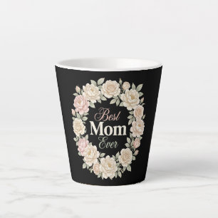 Elegant Floral Best Mum Ever Wreath Latte Mug