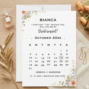 Elegant floral calendar bridesmaid proposal invitation