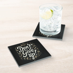 Elegant Floral "Don't Give Up!" Motivational Glass Coaster