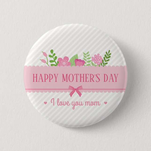 Elegant Floral Happy Mother's Day | Pin Button (Front)