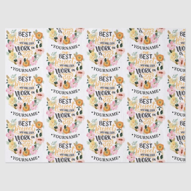 Elegant Floral Inspiration Motivation Quote Tissue Paper (Front)