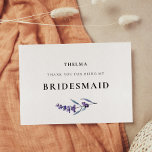 Elegant Floral Lavender Bridesmaid Thank You Card<br><div class="desc">Thank you for being my bridesmaid card. A simple and elegant keepsake to thank your bridesmaids. A classic and elegant lavender watercolor design,  perfect for a floral spring country wedding.</div>