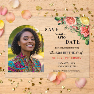 Elegant Floral Photo 23rd Birthday Save the Date Acrylic Invitations