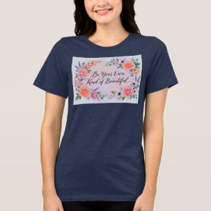 Elegant Floral Quote Women’s Half T-Shirt 🌸 Tri-Blend Shirt