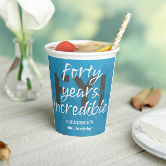 Elegant Forty Years Incredible 40th Birthday Paper Cups