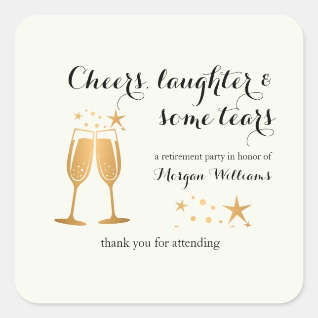 Elegant Funny Cheers Laughter Tears Retirement  Square Sticker (Front)