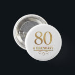Elegant Gold 80th & Legendary Birthday 3 Cm Round Badge<br><div class="desc">Elegant Gold 80th & Legendary Birthday button. Celebrate a truly legendary milestone with these elegant 80th birthday party button. This design is perfect for honouring a loved one on their special day. The timeless layout and faux metallic finish give it a premium look while keeping it warm and personal. Ideal...</div>