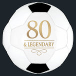 Elegant Gold 80th & Legendary Birthday Football<br><div class="desc">Elegant Gold 80th & Legendary Birthday Soccer Ball. Celebrate a truly legendary milestone with these elegant 80th birthday soccer ball. This design is perfect for honouring a loved one on their special day. The timeless layout and faux metallic finish give it a premium look while keeping it warm and personal....</div>